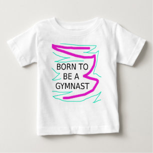 Born to be a Gymnast Baby T-Shirt