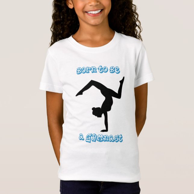 Born to be a Gymnast - Gymnastics T-Shirt (Front)