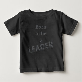 Born to be a Leader Shirt
