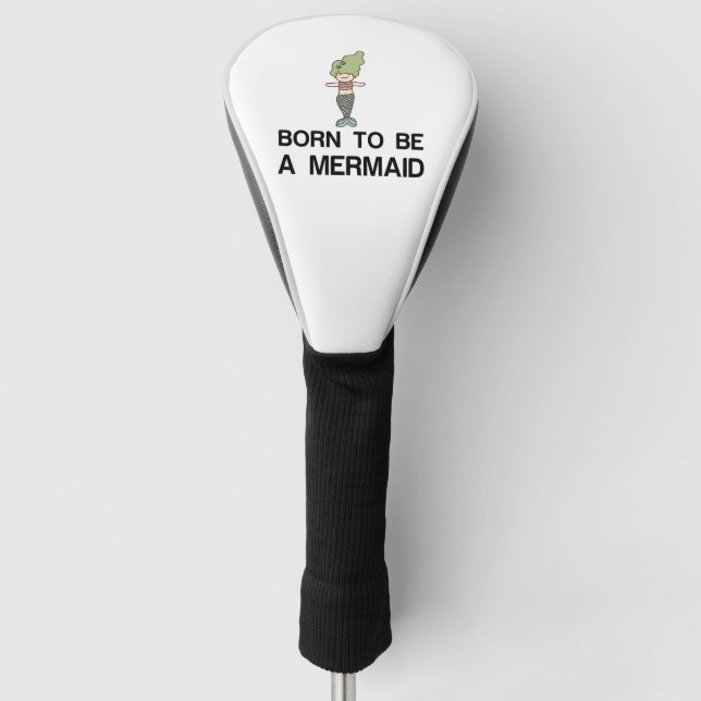 BORN TO BE A MERMAID GOLF HEAD COVER (Front)