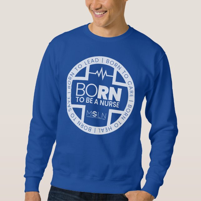 Born To Be A Nurse Dark Coloured Sweatshirt (Front)