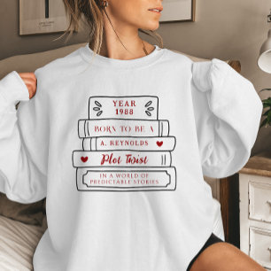 Born to Be a Plot Twist Custom Book Stack Quote Sweatshirt