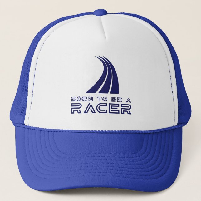 Born To Be A Racer Trucker Hat (Front)