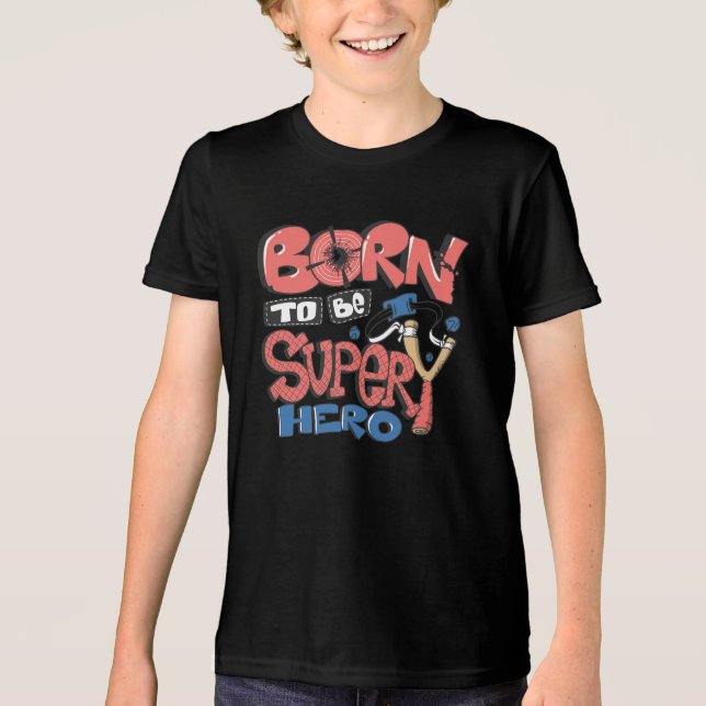 Born to Be a Superhero Tri-Blend Shirt (Front)