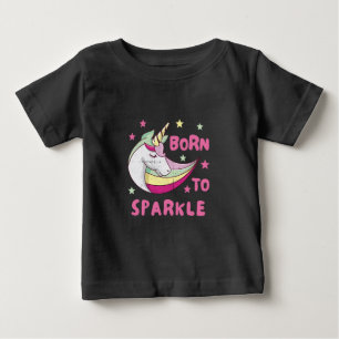 Born to Be a Unicorn Magical Sparkle   Baby T-Shirt