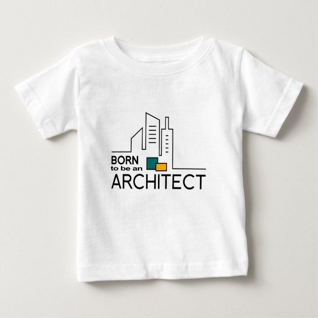 Born To be an Architect Baby T-Shirt (Front)