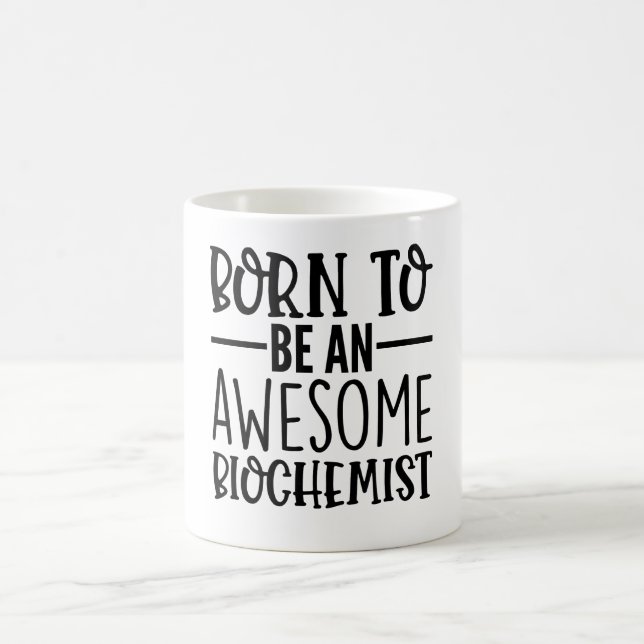 Born To Be An Awesome Biochemist Coffee Mug (Center)