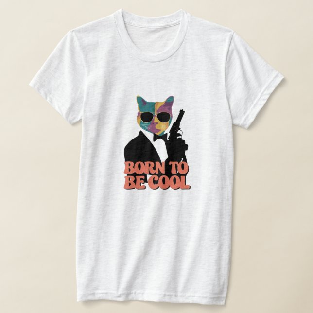 Born To Be Cool Colourful Cat T-Shirt (Laydown)