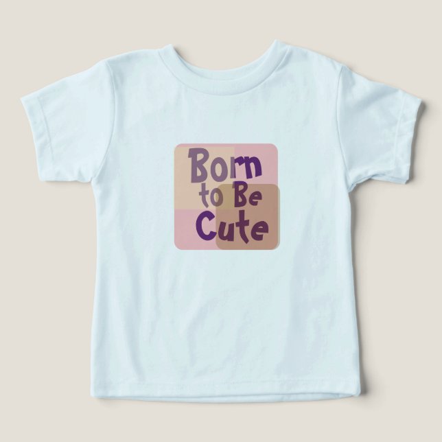 Born to Be Cute – Adorable Baby (Design Front)