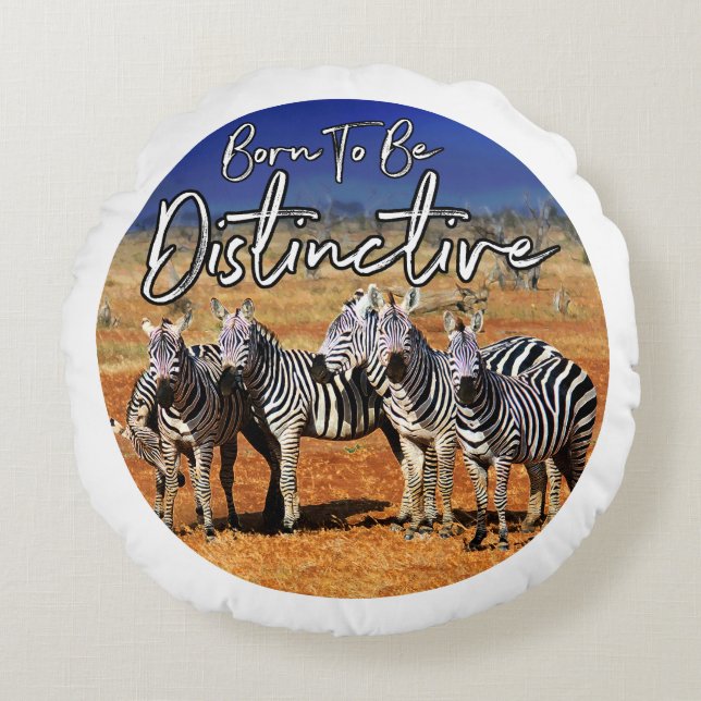 "Born To Be Distinctive" Zebra Art Round Cushion (Front)
