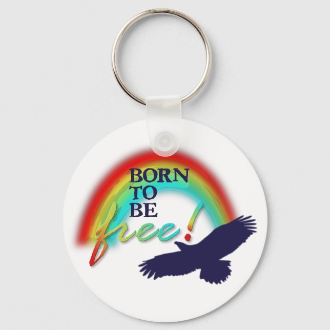 Born To Be FREE | background transparent Key Ring (Front)
