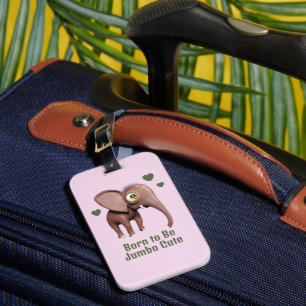 Born to Be Jumbo Cute Baby Elephant Custom Luggage Tag