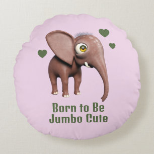 Born to Be Jumbo Cute Baby Elephant Custom Round Cushion