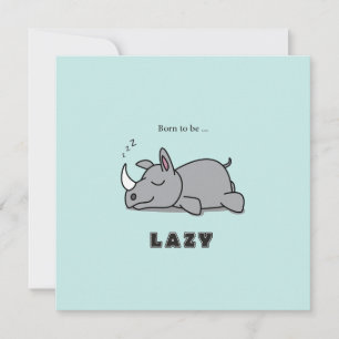 Born to be lazy