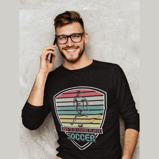 Born To Be Legend Player Soccer T-Shirt