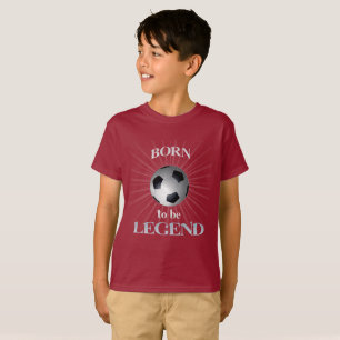 born to be legend T-Shirt