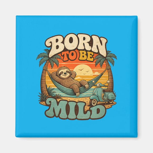 Born To Be Mild Funny Retro Sloth Vacation S Magnet (Front)
