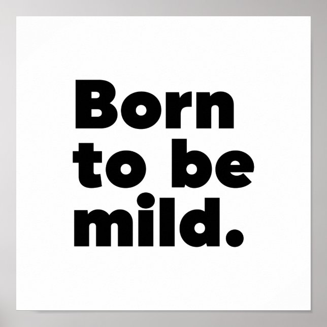 Born To Be Mild Poster (Front)