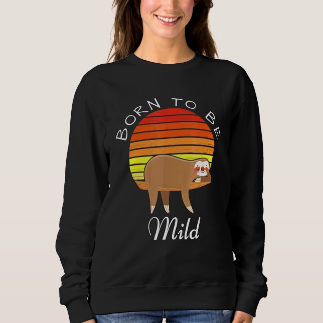 Born To Be Mild Retro Sunset Sloth Pun Sweatshirt (Front)