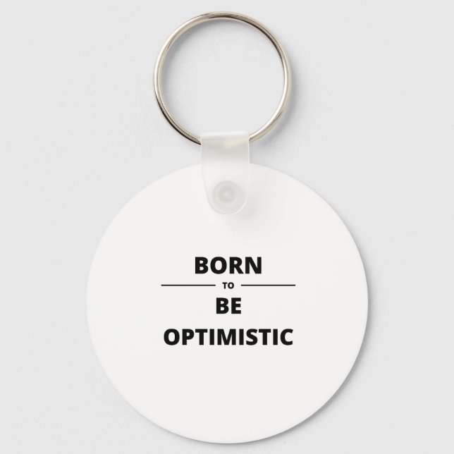 BORN TO BE OPTIMISTIC KEY RING (Front)