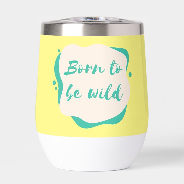 born to be wild (Front)