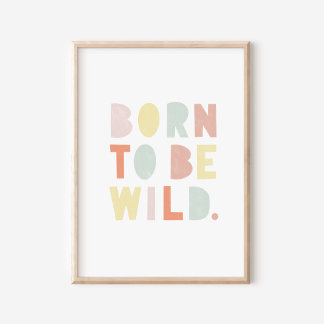 Born To Be Wild Colourful Watercolor Nursery Poste Poster