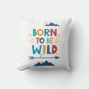 Born To Be Wild Cushion