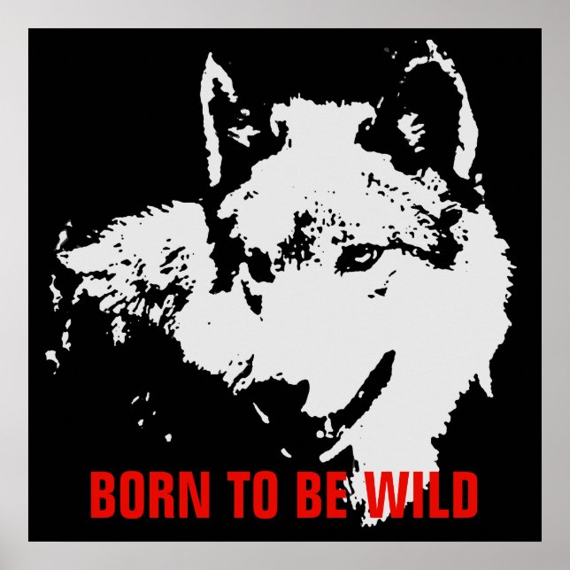 Born To Be Wild Motivational Pop Art Wolf Poster (Front)