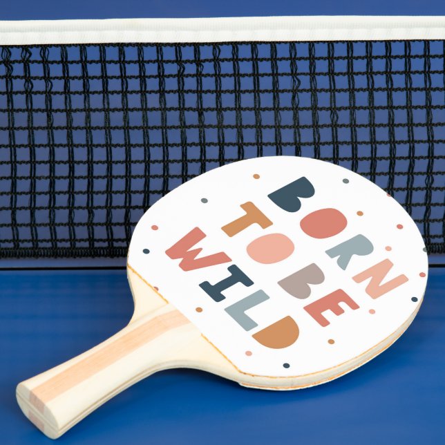 Born to be Wild Ping Pong Paddle (Insitu)