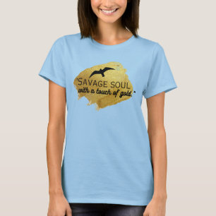 "Born to be wild, raised to be a savage." T-Shirt