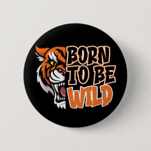 Born to Be Wild - Tiger Art 6 Cm Round Badge