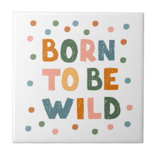 Born To Be Wild Tile