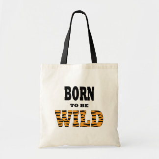 Born to be Wild Tote Bag