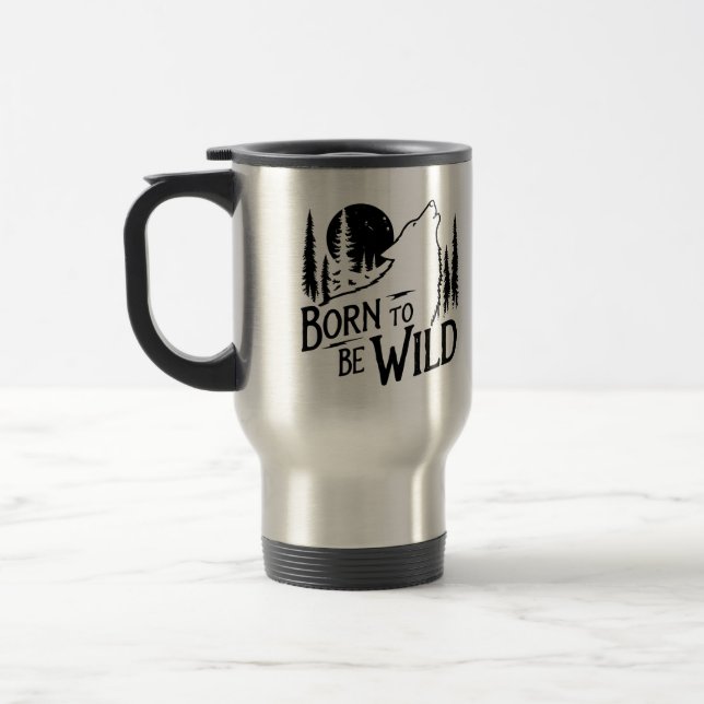 Born To Be Wild travel/commuter mug (Left)