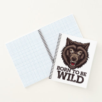Born to Be Wild Wolf: Untamed Alpha Spirit Notebook