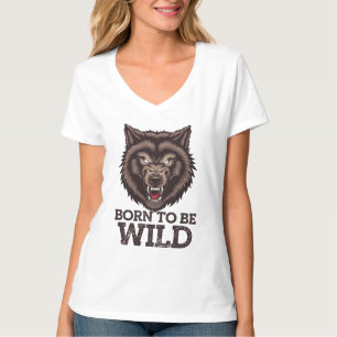 Born to Be Wild Wolf: Untamed Alpha Spirit T-Shirt