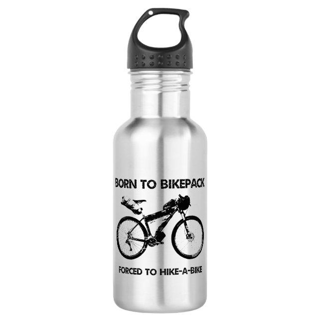 Born To Bikepack Forced To Hike-A-Bike 532 Ml Water Bottle (Front)