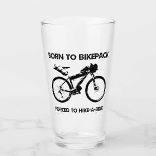 Born To Bikepack Forced To Hike-A-Bike Glass