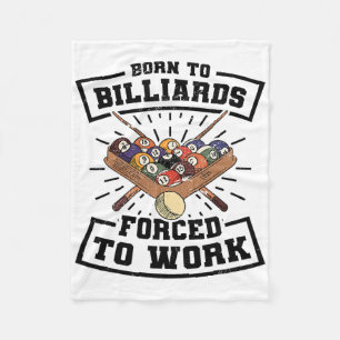 Born To Billards Forced To Work Billard Player Sno Fleece Blanket