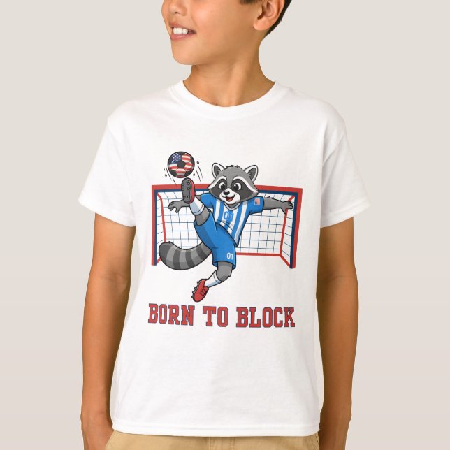 Born To Block, Funny Raccoon Soccer Goalie Keeper T-Shirt (Front)
