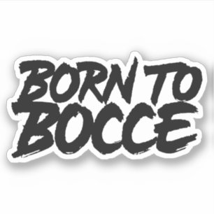 Born To Bocce