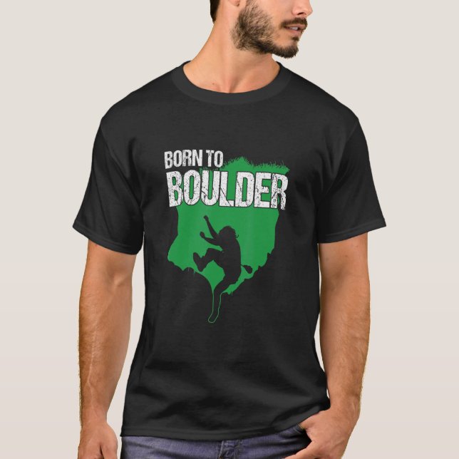 Born To Boulder Climber Mountaineering Carabiner A T-Shirt (Front)