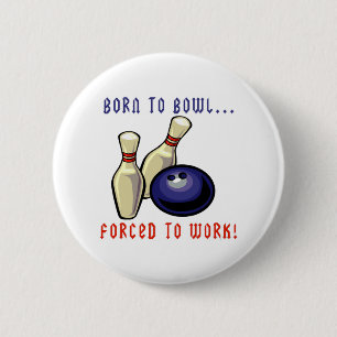 Born To Bowl 6 Cm Round Badge