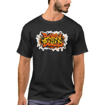 Born To Build Carpenter Graffiti T-Shirt