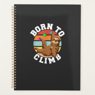 Born To Climb - Bouldering and Rock Climbing Sloth Planner