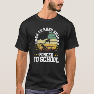 Born To Climb Forced To School Bouldering Climbing T-Shirt