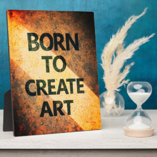 Born to Create Art Motivational Quote Textured Wal Plaque