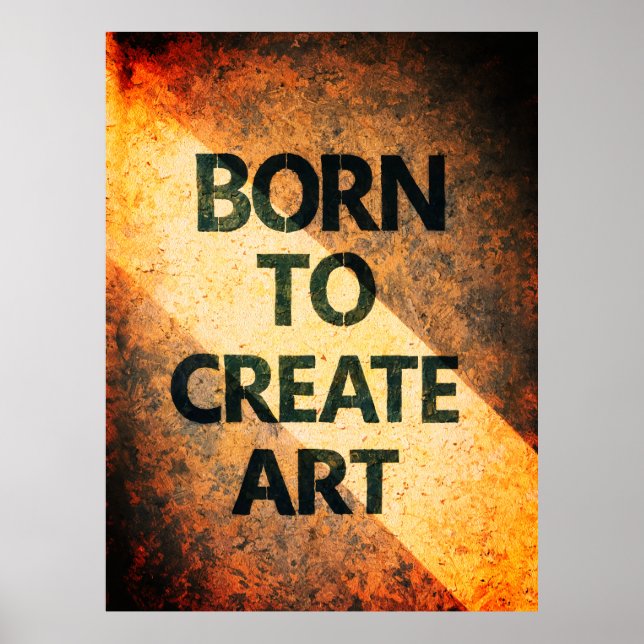 Born to Create Art Motivational Quote Textured Wal Poster (Front)