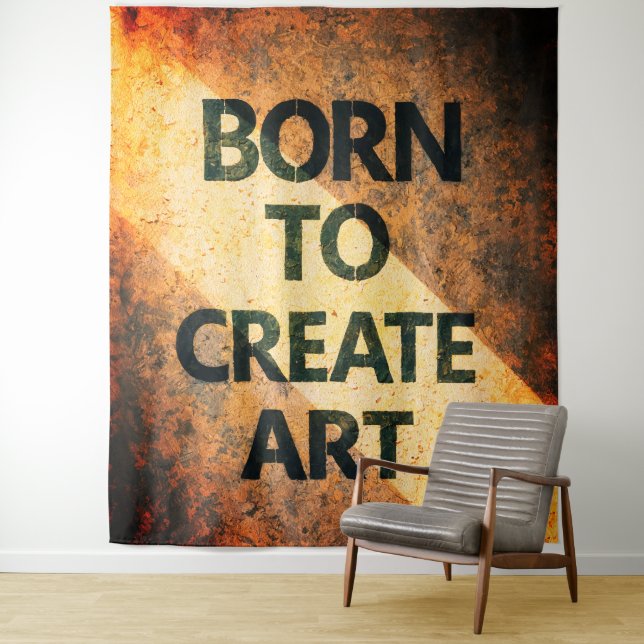 Born to Create Art Motivational Quote Textured Wal Tapestry (In Situ)