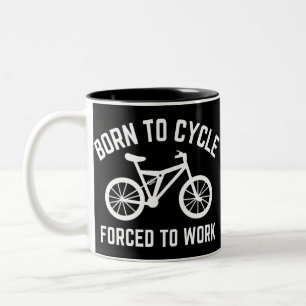 Born To Cycle Forced To Work Cyclist Two-Tone Coffee Mug